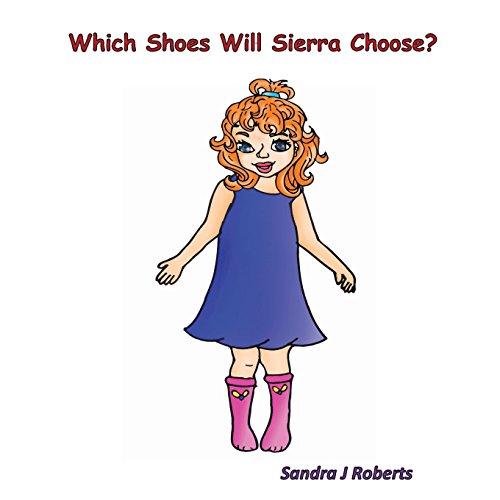 Imagen de archivo de Which Shoes Will Sierra Choose? (Sierra Collection) a la venta por Lucky's Textbooks