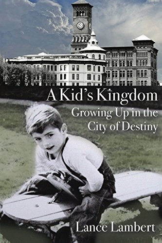 Imagen de archivo de A Kid's Kingdom: Growing Up in the City of Destiny a la venta por THE SAINT BOOKSTORE