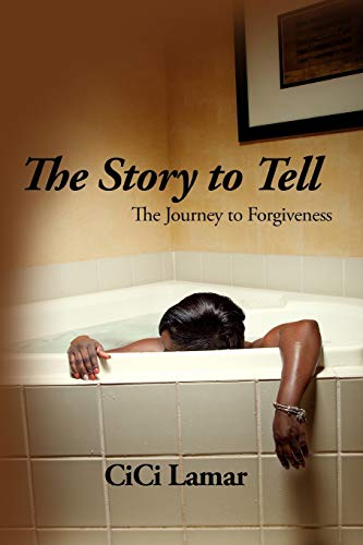 Stock image for The Story to Tell: The Journey to Forgiveness for sale by HPB-Emerald