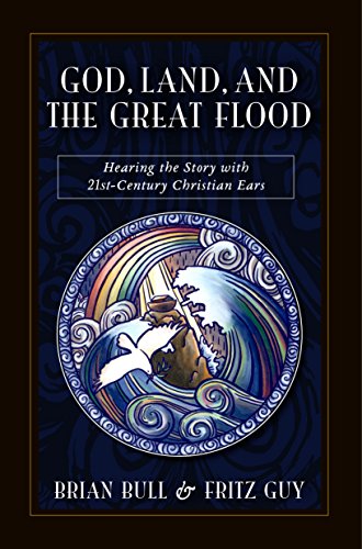 Stock image for God, Land, and The Great Flood: Hearing the Story with 21st-Century Christian Ears for sale by GF Books, Inc.