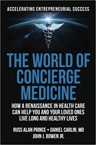 Beispielbild fr The World of Concierge Medicine: How a Renaissance in Health Care Can Help You and Your Loved Ones Live Long and Healthy Lives zum Verkauf von SecondSale