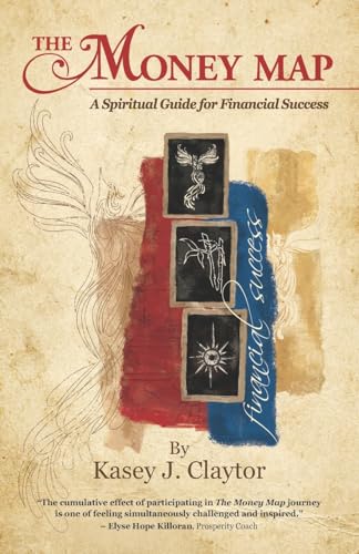 9780692890509: The Money Map: A Spiritual Guide for Financial Success