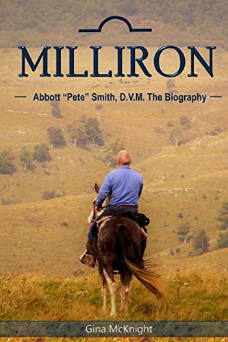 Imagen de archivo de Milliron: Abbott Pete Smith, D.V.M. The Biography a la venta por ThriftBooks-Atlanta