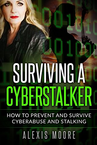 Beispielbild fr Surviving a Cyberstalker: How to Prevent and Survive Cyberabuse and Stalking zum Verkauf von medimops