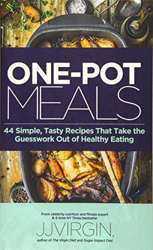 Stock image for ONE-POT MEALS: 44 Simple, Tasty Recipes That Take the Guesswork Out of Healthy Eating for sale by Goodwill