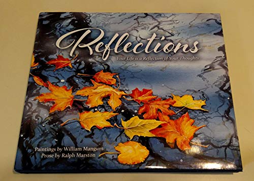 Stock image for Reflections: Your Life is a Reflection of your Thoughts for sale by Book Trader Cafe, LLC