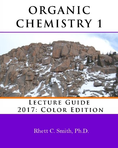 Imagen de archivo de Organic Chemistry 1 Lecture Guide 2017: Color Edition a la venta por Revaluation Books