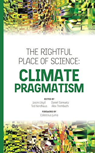 Stock image for The Rightful Place of Science: Climate Pragmatism for sale by SecondSale