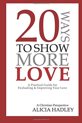 Beispielbild fr 20 Ways to Show More Love zum Verkauf von Revaluation Books