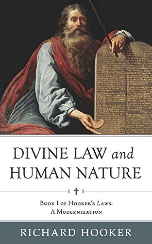 Imagen de archivo de Divine Law and Human Nature: Book I of Hooker's Laws: A Modernization (Hooker's Laws in Modern English) (Volume 2) a la venta por Magus Books Seattle