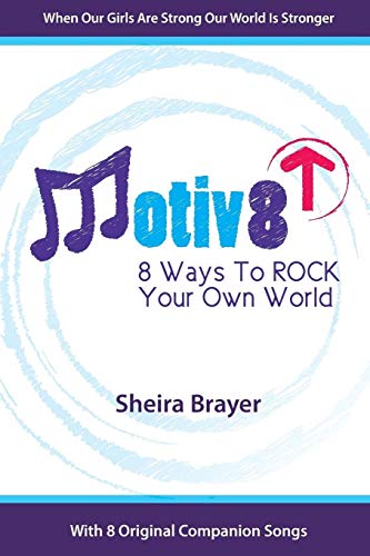 9780692901892: Motiv8: 8 Ways To ROCK Your Own World