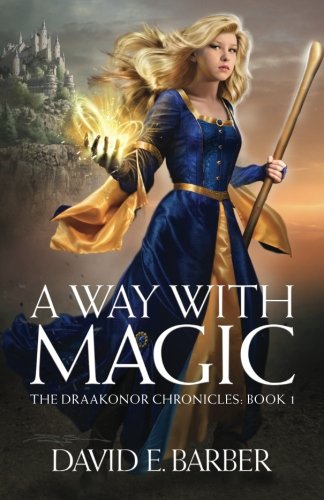 Beispielbild fr A Way with Magic (The Draakonor Chronicles) zum Verkauf von ThriftBooks-Atlanta