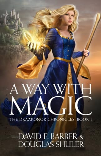 Stock image for A Way with Magic (The Draakonor Chronicles) for sale by GF Books, Inc.