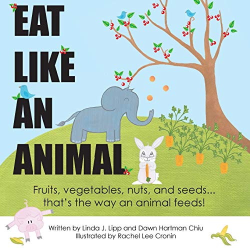 Beispielbild fr Eat Like An Animal and Act Like An Animal zum Verkauf von ThriftBooks-Atlanta