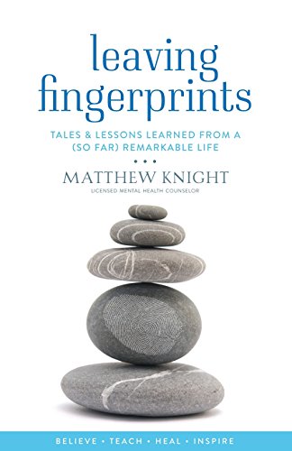 Stock image for Leaving Fingerprints: Tales & Lessons Learned From A (So Far) Remarkable Life for sale by ThriftBooks-Dallas