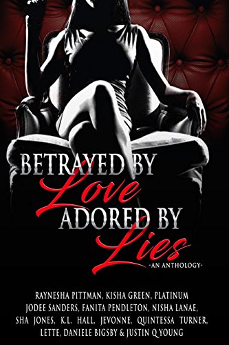 9780692907115: Betrayed By Love Adored By Lies