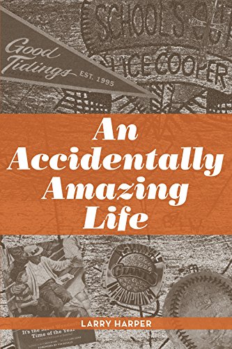 Stock image for An Accidentally Amazing Life for sale by SecondSale