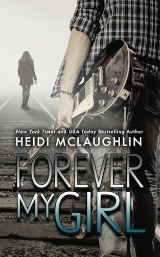 Stock image for Forever My Girl (The Beaumont Series) (Volume 1) for sale by Half Price Books Inc.