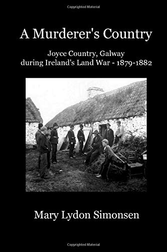 9780692910610: A Murderer's Country: Joyce Country, Galway, During Ireland's Land War (1879-1882)
