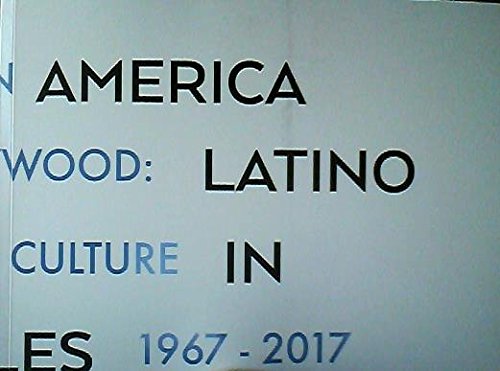 Stock image for From Latin America to Hollywood: Latino Film Culture in Los Angeles 1967-2017 for sale by GF Books, Inc.