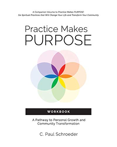 Imagen de archivo de Practice Makes PURPOSE Workbook: A Pathway to Personal Growth and Community Transformation a la venta por SecondSale