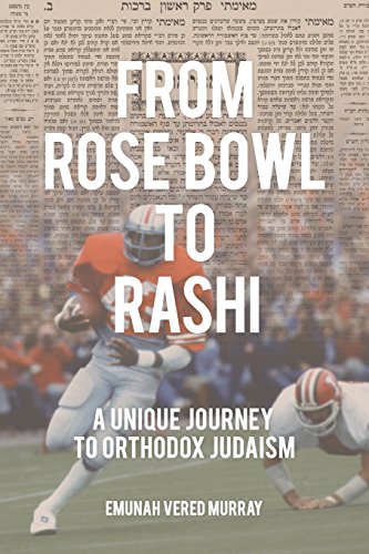 Stock image for From Rose Bowl to Rashi: A Unique Journey To Orthodox Judaism for sale by Half Price Books Inc.