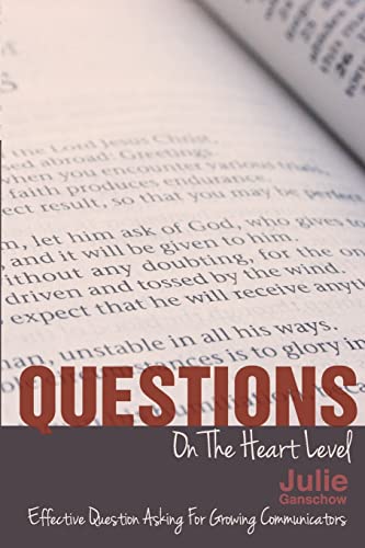 Stock image for Questions On The Heart Level: Effective Question Asking For Biblical Counselors for sale by GF Books, Inc.