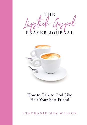 Stock image for The Lipstick Gospel Prayer Journal: How to Talk to God Like He's Your Best Friend for sale by ThriftBooks-Dallas