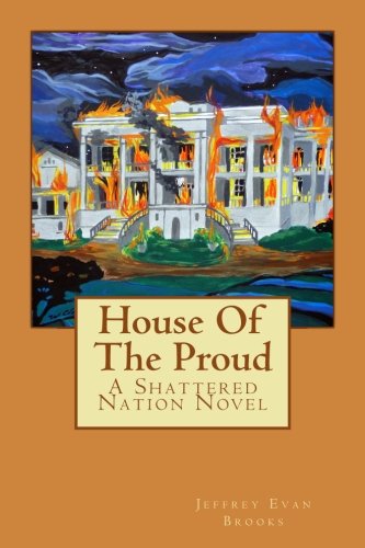 Beispielbild fr House Of The Proud: A Shattered Nation Novel: Volume 3 (The Shattered Nation Series) zum Verkauf von Revaluation Books