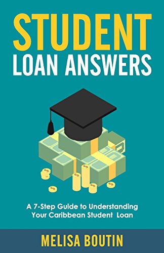 Imagen de archivo de Student Loan Answers: A 7-Step Guide To Understanding Your Caribbean Student Loan a la venta por SecondSale