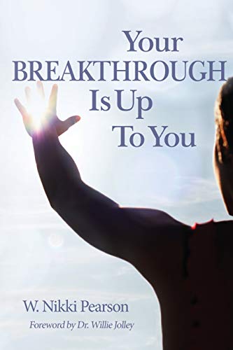 9780692920602: Your Breakthrough Is Up To You