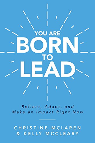 Stock image for You Are Born to Lead: Reflect, Adapt, and Make an Impact Right Now for sale by Goodwill