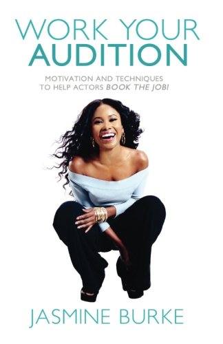 Stock image for Work Your Audition By Jasmine Burke for sale by ThriftBooks-Atlanta