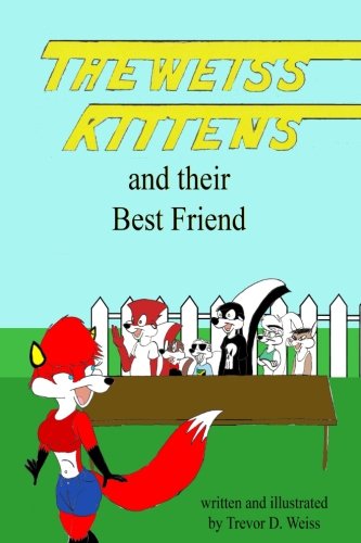 9780692926741: The Weiss Kittens and their Best Friend: Volume 2