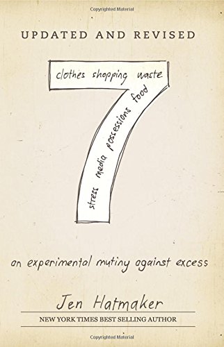 9780692928097: 7: An Experimental Mutiny Against Excess: Volume 1 (The 7 Experiment)