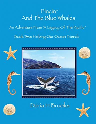 Beispielbild fr Pincin And The Blue Whales: Book Two - Helping Our Ocean Friends (Adventures from a Legacy of the Pacific) zum Verkauf von Lucky's Textbooks