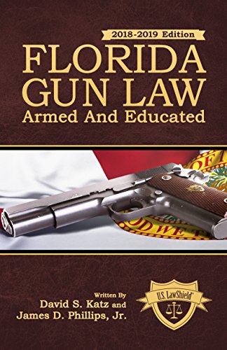 Beispielbild fr Florida Gun Law: Armed And Educated (2018-2019 Edition) zum Verkauf von SecondSale