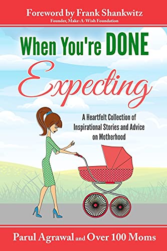Stock image for When You're DONE Expecting: A Collection of Heartfelt Stories from Mothers All across the Globe for sale by SecondSale