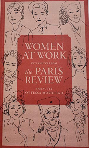 Beispielbild fr Women at Work: Interviews from the Paris Review zum Verkauf von SecondSale