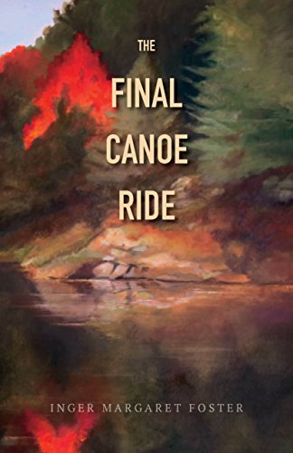 Stock image for The Final Canoe Ride for sale by Better World Books