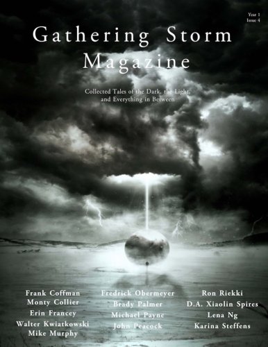 9780692937389: Gathering Storm Magazine, Year 1, Issue 4: Collected Tales of the Dark, the Light, and Everything in Between