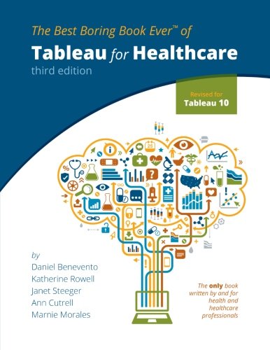 Beispielbild fr Tableau for Healthcare, Third Edition zum Verkauf von HPB-Red