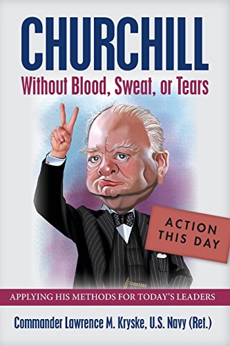 Stock image for Churchill Without Blood, Sweat, or Tears for sale by Wonder Book