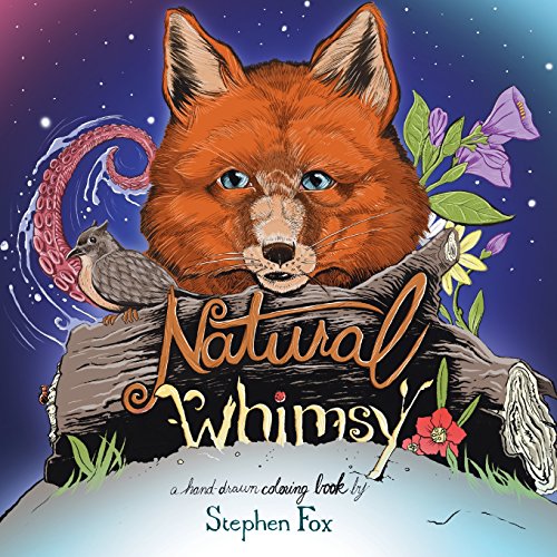 Stock image for Natural Whimsy: A Hand-Drawn Coloring Book by Stephen Fox for sale by THE SAINT BOOKSTORE