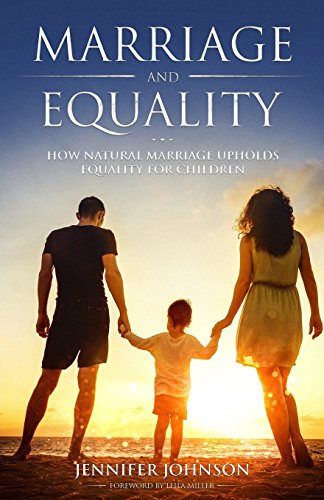 Stock image for Marriage and Equality: How Natural Marriage Upholds Equality for Children for sale by THE SAINT BOOKSTORE