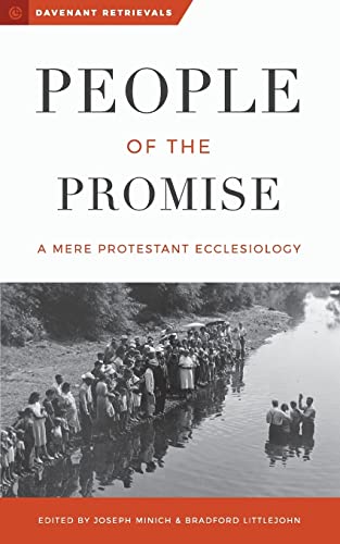 Stock image for People of the Promise: A Mere Protestant Ecclesiology for sale by Save With Sam