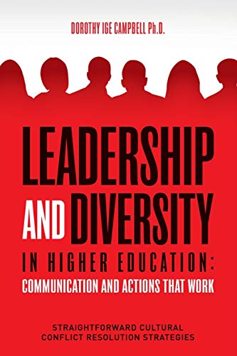 Stock image for Leadership and Diversity in Higher Education: Communication and Actions that Work: Straightforward Cultural Conflict Resolution Strategies for sale by HPB-Emerald