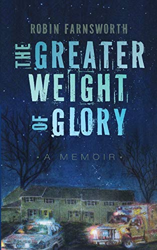 Beispielbild fr The Greater Weight of Glory : A Memoir zum Verkauf von Better World Books