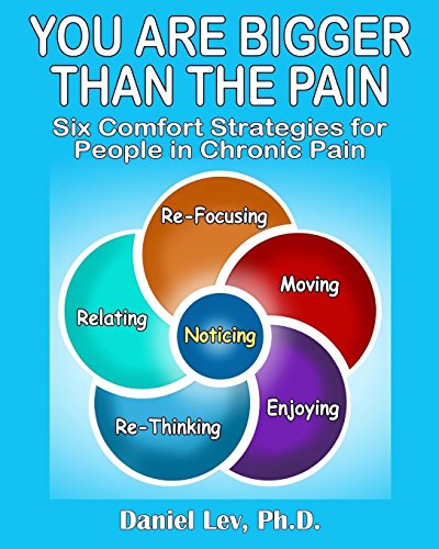 Stock image for You Are Bigger Than the Pain: Six Comfort Strategies for People in Chronic Pain for sale by HPB-Movies