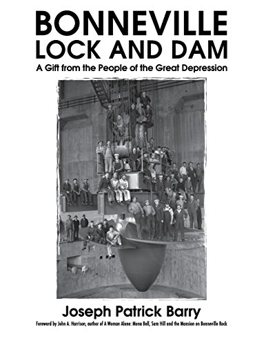 Beispielbild fr Bonneville Lock and Dam: A Gift from the People of the Great Depression zum Verkauf von SecondSale